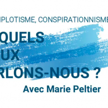 Marie Peltier complotisme- conspirationnisme